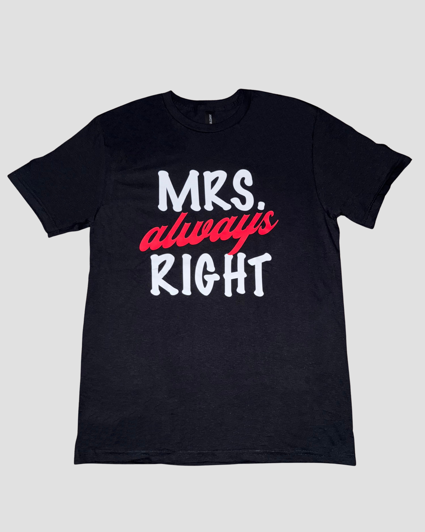 MRS. ALWAYS RIGHT GRAPHIC TEE